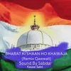 About Bharat Ki Shaan Ho Khawaja (Remix Qawwali) Song